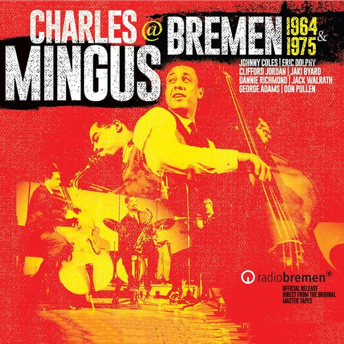 Mingus, Charles: Mingus At Bremen 1964 & 1975