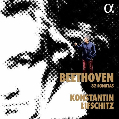 Beethoven / Konstantin Lifschitz: 32 Sonatas