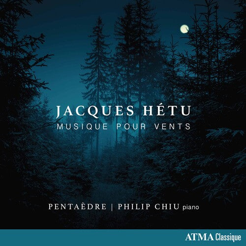 Hetu / Pentaedre / Chiu: Musique Pour Vents