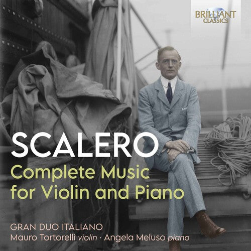 Scalero / Gran Duo Italiano: Complete Music Violin & Piano