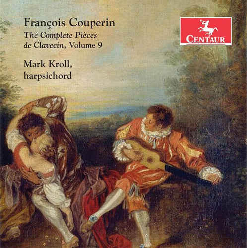 Couperin / Kroll: Complete Pieces de Claveci 9