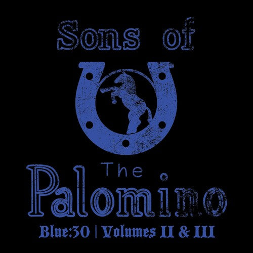 Sons of the Palomino: Blue:30 / Volumes II & III