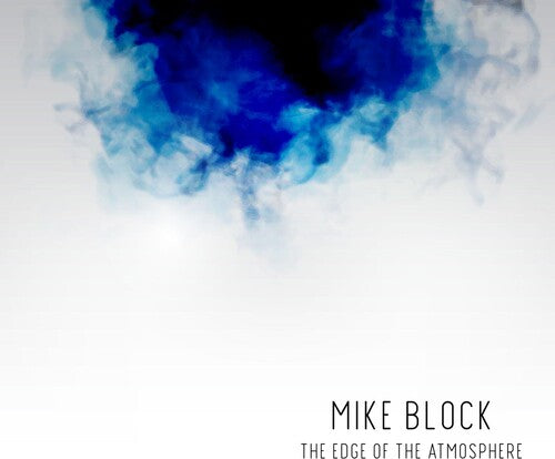 Block, Mike: The Edge Of The Atmosphere