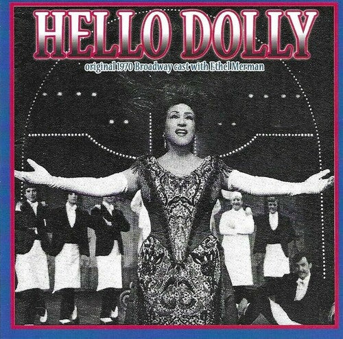 Hello Dolly / O.S.T.: Hello, Dolly! (Original 1970 Broadway Cast)