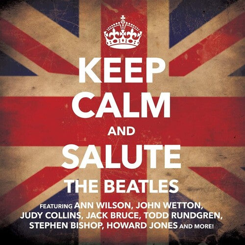 Collins, Judy / Rundgren, Todd / Jones, Howard: Keep Calm & Salute The Beatles