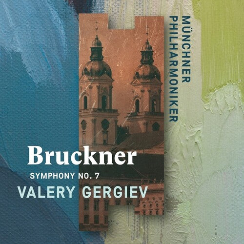 Munchner Philharmoniker / Gergiev, Valery: Bruckner: Symphony No. 7 (Recorded Live at St. Florian)