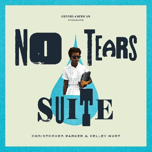 Parker, Christopher / Hurt, Kelley: No Tears Suite