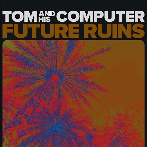 Tom & His Computer: Future Ruins