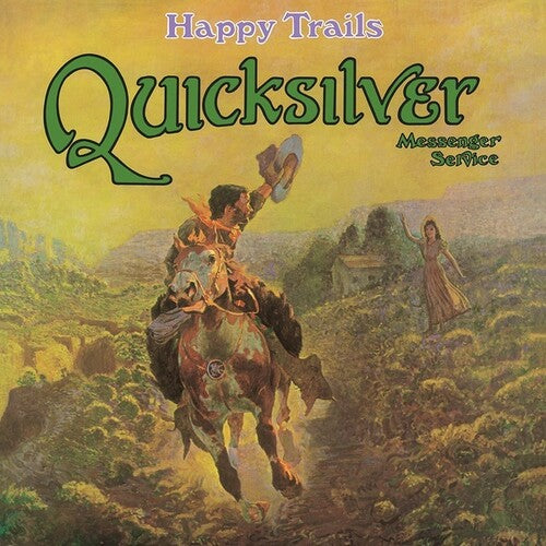 Quicksilver Messenger Service: Happy Trails