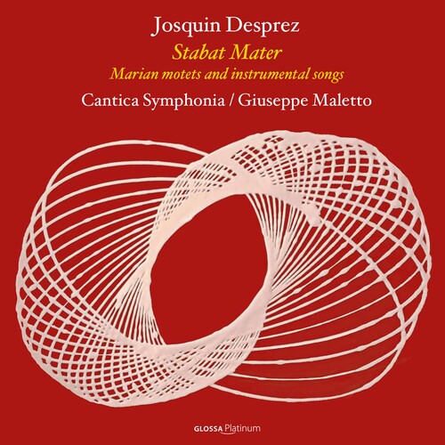 Desprez / Cantica Symphonia / Maletto: Stabat Mater