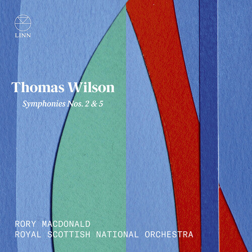 Wilson / Royal Scottish National Orch / Macdonald: Symphonies 2 & 5