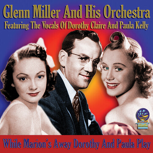 Miller, Glenn: While Marion's Away Dorothy And Paula Play