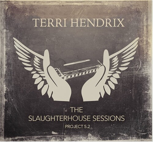 Hendrix, Terri: The Slaughterhouse Sessions