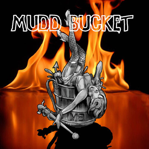Mudd Bucket: Mudd Bucket - COMPACT DISCS