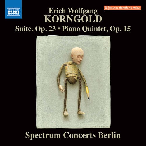 Korngold / Spctrum Concerts Berlin: Suite 23 / Piano Quintet