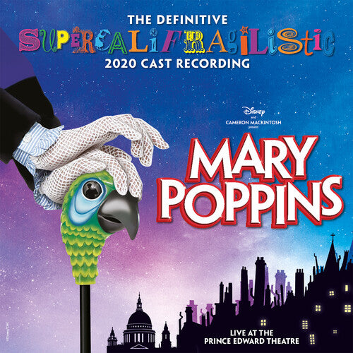 Mary Poppins / London O.C.R.: Mary Poppins (The Definitive Supercalifragilistic 2020 Cast Recordin )