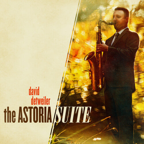 Detweiler, David: The Astoria Suite