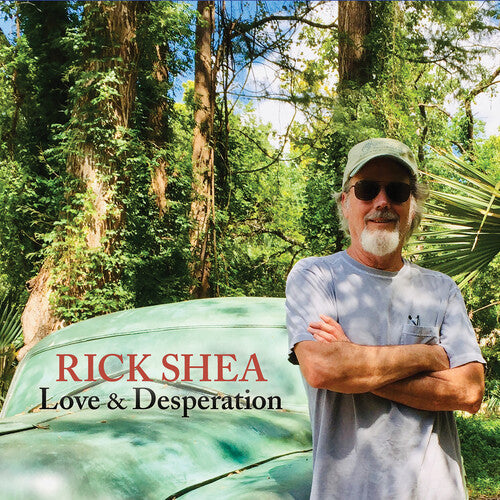 Shea, Rick: Love & Desperation