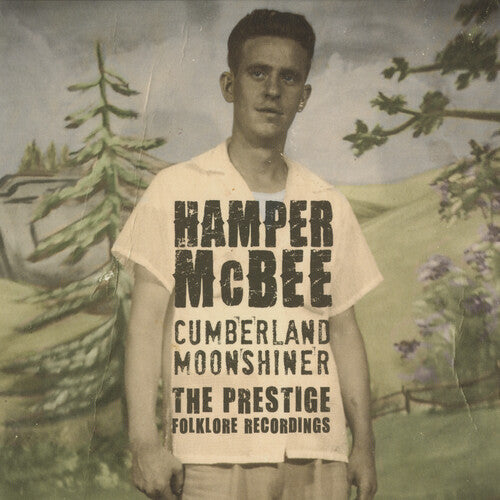 McBee, Hamper: Cumberland Moonshiner - The Prestige Folklore Recordings