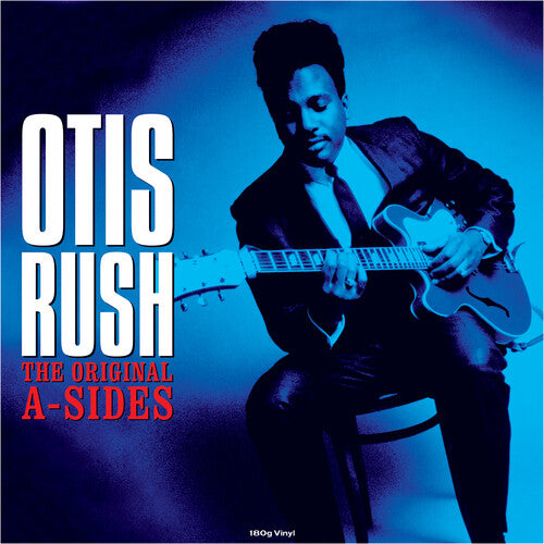 Rush, Otis: Original A-Sides (180gm Vinyl)