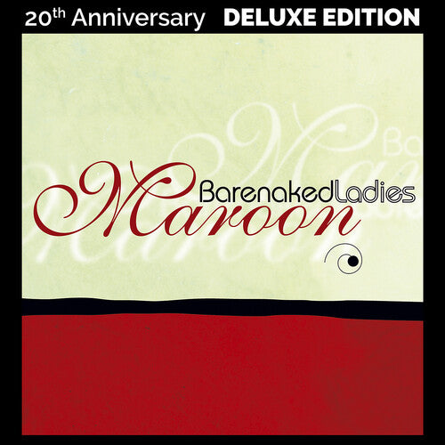 Barenaked Ladies: Maroon (20th Anniversary Edition)