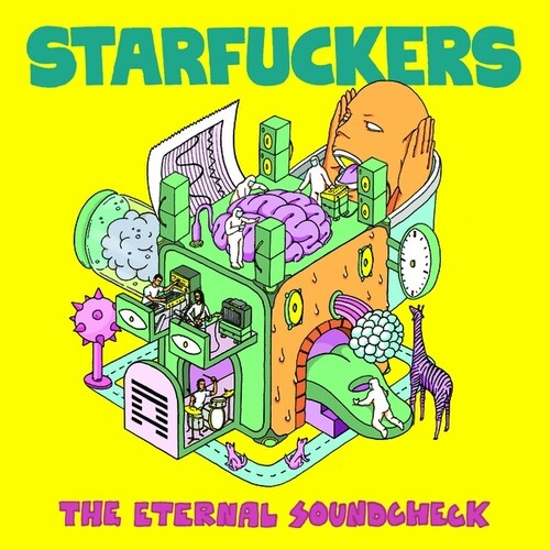 Starfuckers: The Eternal Soundcheck