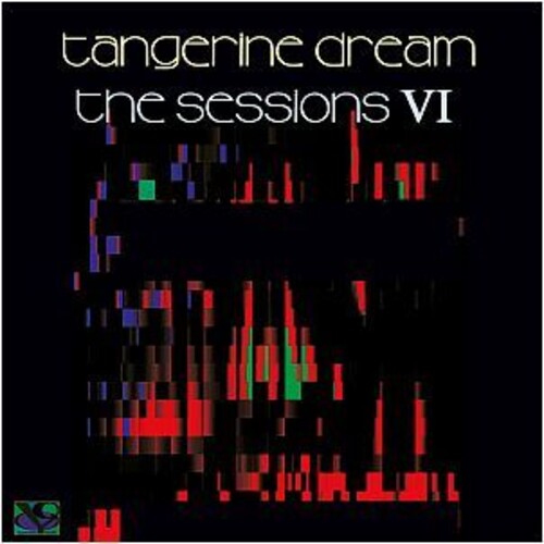 Tangerine Dream: Sessions VI