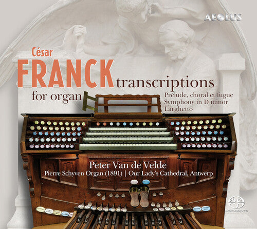 Franck / Velde: Transcriptions for Organ - SUPER-AUDIO CD