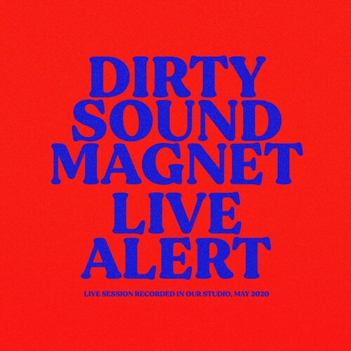 Dirty Sound Magnet: Live Alert