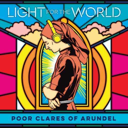 Poor Clare Sisters Arundel: Light for the World