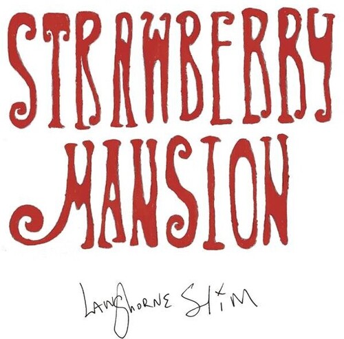 Langhorne Slim: Strawberry Mansion