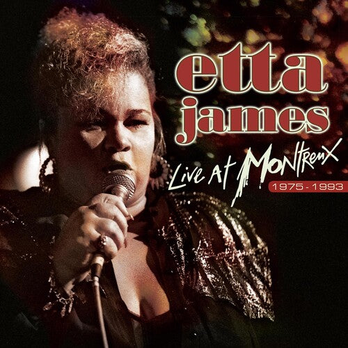 James, Etta: Live At Montreux 1975-1993