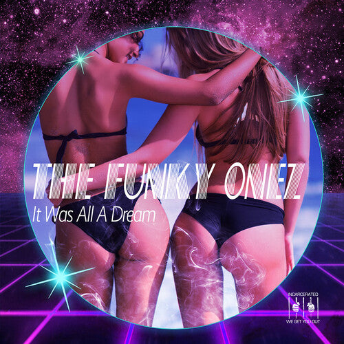 Funky Onez: It Was All A Dream