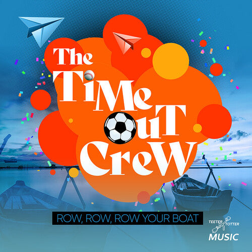 Time-Out Crew: Row, Row, Row Your Boat