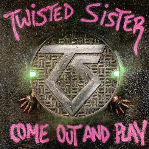 Twisted Sister: Come Out And Play