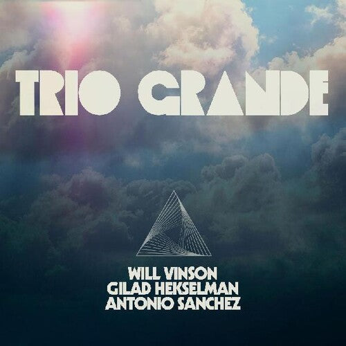 Vinson / Sanchez, Antonio / Hekselman, Gilad: Trio Grande