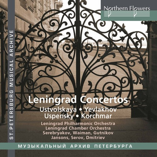 Leningrad Chamber / Philharmonic Orchestras: Leningrad Concertos: Ustvolskaya/Yev lakhov/Uspensky/Korchmar