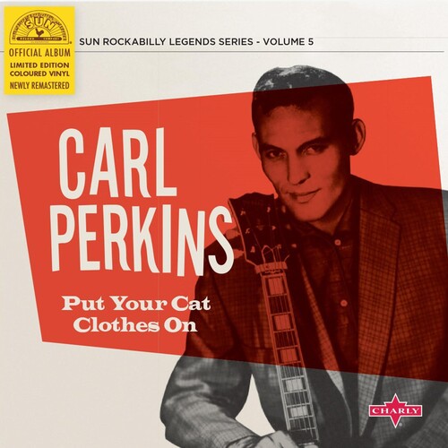 Perkins, Carl: Put Your Cat Clothes On