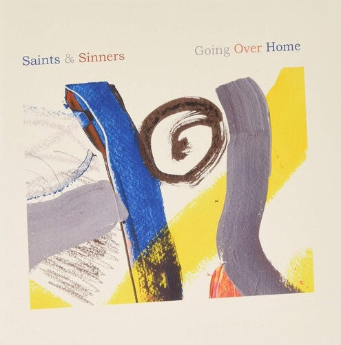 Saints & Sinners: Going Over Home