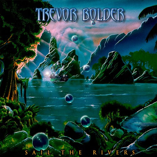 Bolder, Trevor: Sail The Rivers