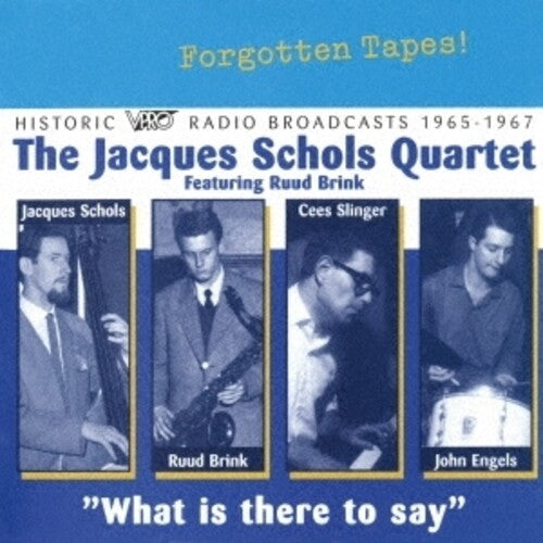 Schols, Jacques: What Is There To Say - COMPACT DISCS