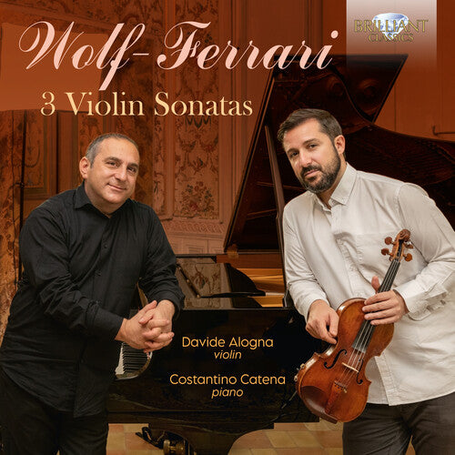 Wolf-Ferrari / Alogna / Catena: 3 Violin Sonatas