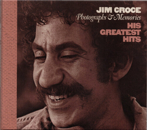 Croce, Jim: Photographs & Memories: His Greatest Hits