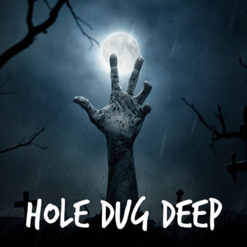 Hole Dug Deep: Buried Alive