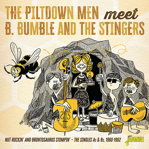 Piltdown Men Meet B. Bumble & the Stingers: Nut Rockin' And Brontosaurus Stompin' The Singles As & Bs, 1960-1962