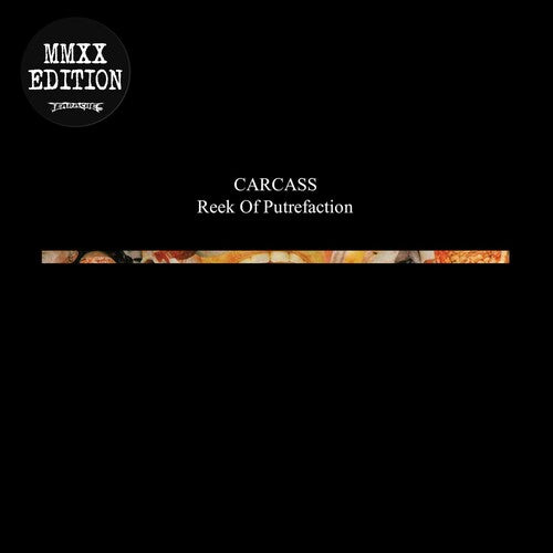 Carcass: Reek Of Putrefaction