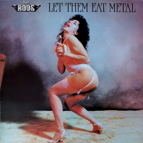 Rods: Let Them Eat Metal (Special Deluxe Collector's Edition)