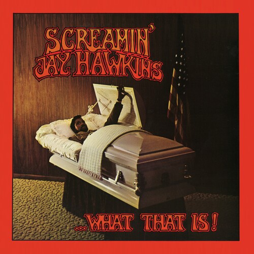 Hawkins, Screamin Jay: ...What That Is!