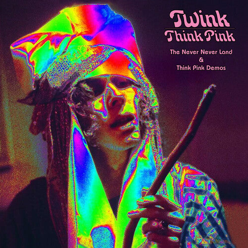 Twink: Think Pink: The Never Never Land & Think Pink Demos