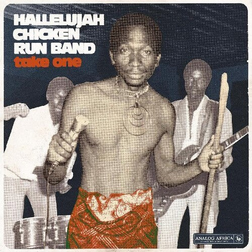 Hallelujah Chicken Run Band: Take One Hallelujah Chicken Run Band